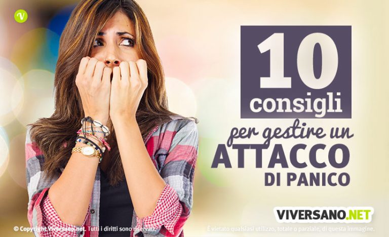 Attacchi Di Panico 10 Consigli Per Imparare A Gestirli E Superarli