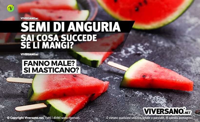 I Semi Di Anguria Si Mangiano? Si Possono Masticare?