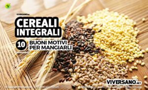 Cereali Integrali: Quali Sono E 10 Benefici Per La Salute (anche A Dieta)