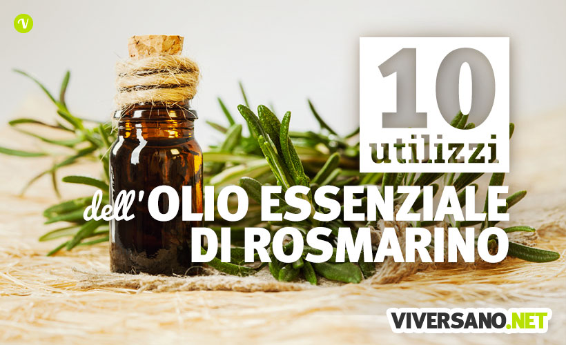 Olio essenziale di rosmarino: 10 modi per usarlo su pelle e capelli