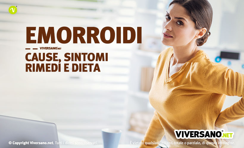 Emorroidi: sintomi, cause, rimedi naturali efficaci e consigli alimentari